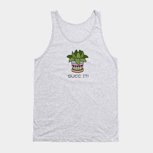 Succ It! Tank Top